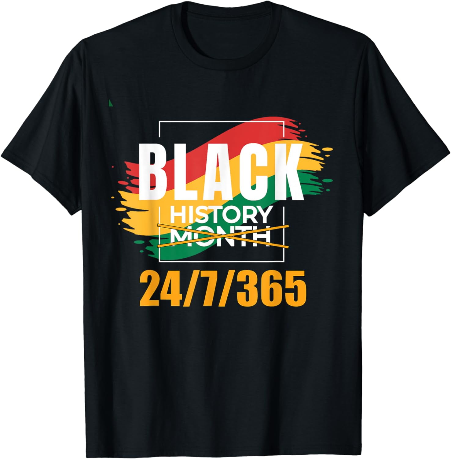 Black History Month 2023 Black History 24/7/365 Melanin T-Shirt ...