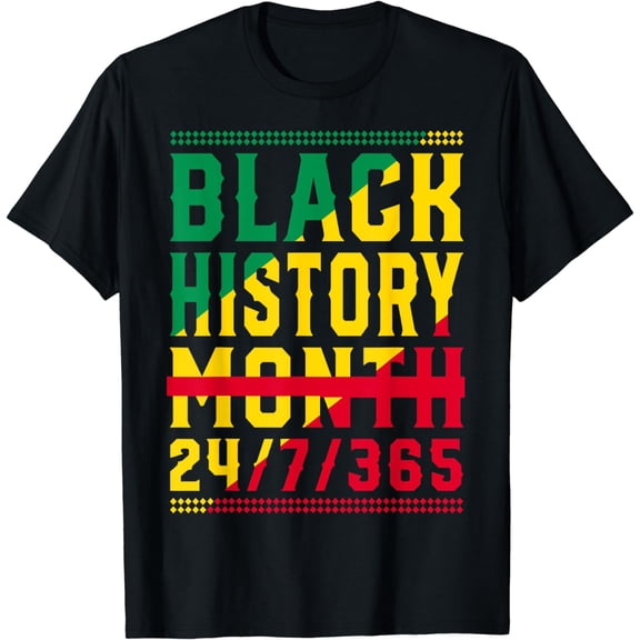 Black History Month 24/7/365 Melanin Pride African American T-Shirt