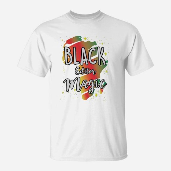 Black History Month Black Editor Magic Proud African Job Title TShirt