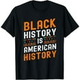 thumbnail image 1 of Black History Month Black Hisory Is American History African T-Shirt, 1 of 4