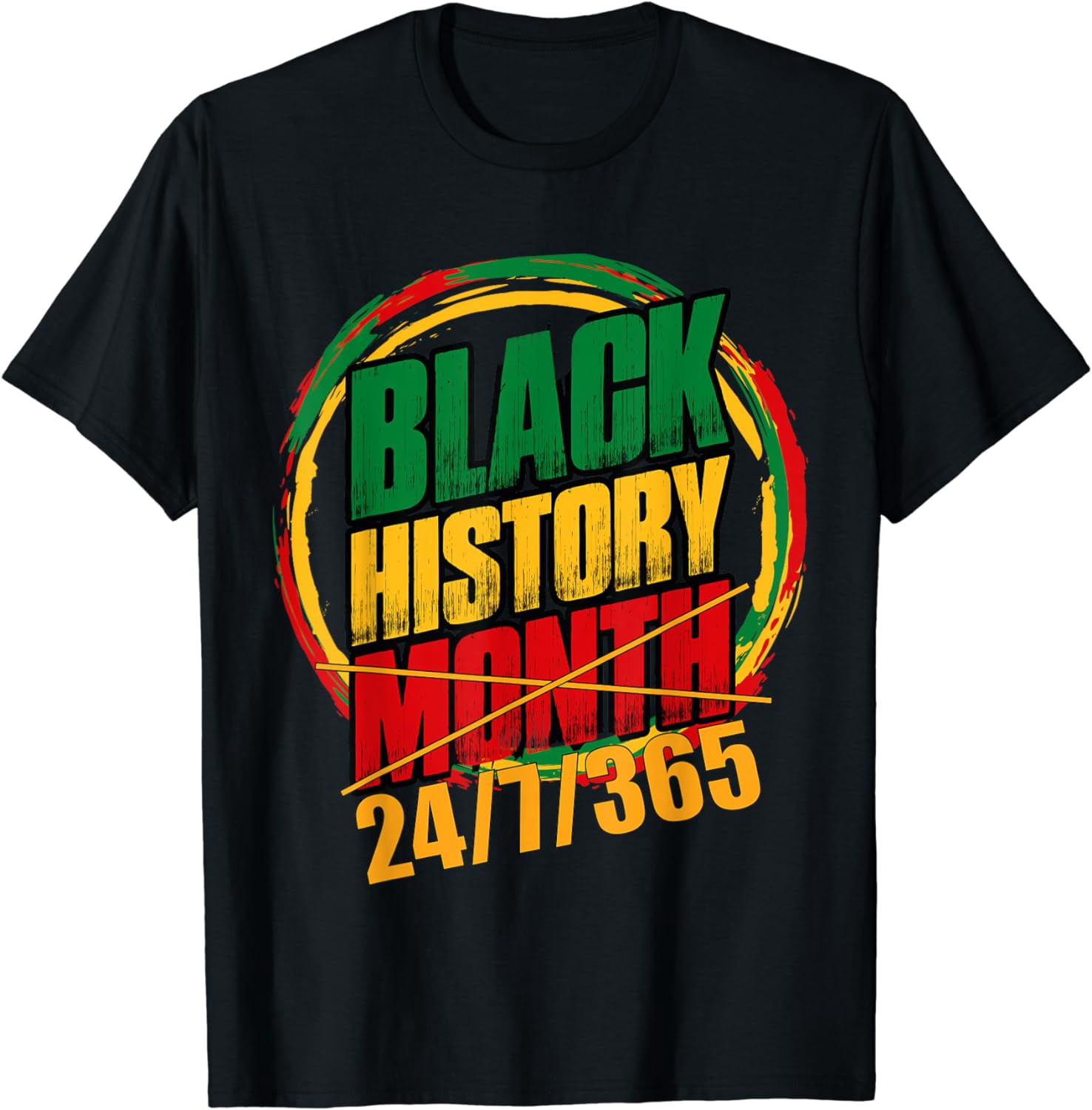 Black History Month Black History 24/7/365 Melanin T-Shirt - Walmart.com