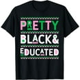thumbnail image 1 of Black History Month Gifts Pretty Black and Educated T-Shirt, 1 of 3