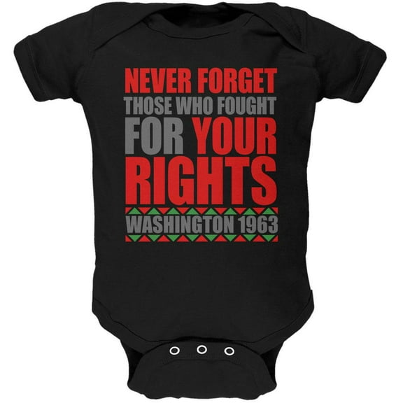 Black History Month Never Forget Those Who Fought For Your Rights Baby One Piece Black 12-18 M