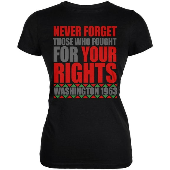 Black History Month Never Forget Those Who Fought For Your Rights Juniors Soft T Shirt Black 2XL