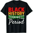 thumbnail image 1 of Black History Month Period African Pride BHM Women Men Kids T-Shirt, 1 of 5