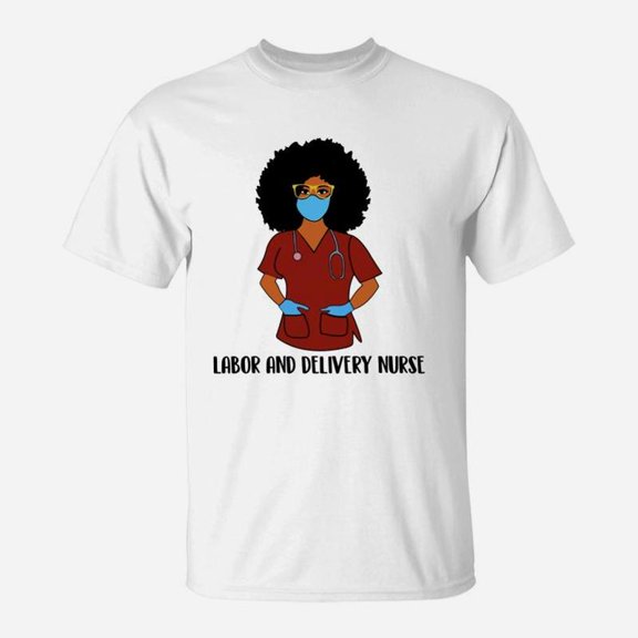 Black History Month Proud Labor And Delivery Nurse Awesome Nursing Job Title TShirt
