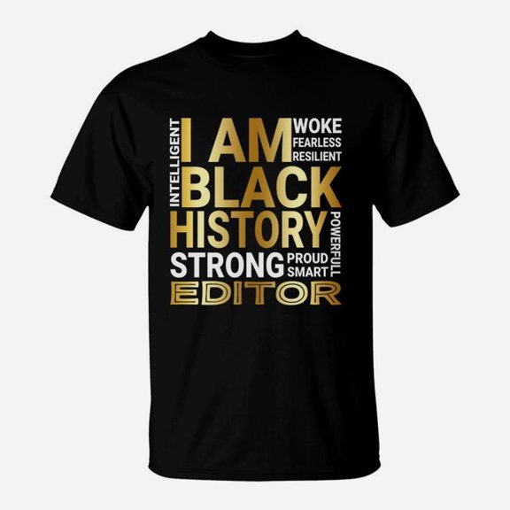 Black History Month Strong And Smart Editor Proud Black Job Title TShirt