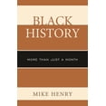 thumbnail image 1 of Black History: More Than Just a Month, (Paperback), 1 of 1