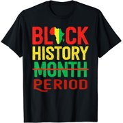 Black History Period Black History Month T-Shirt