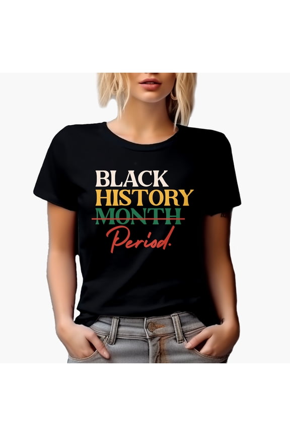 Black History Period with the Word Month Slashed, African-American Merch Gift, Black T-Shirt, 2XL