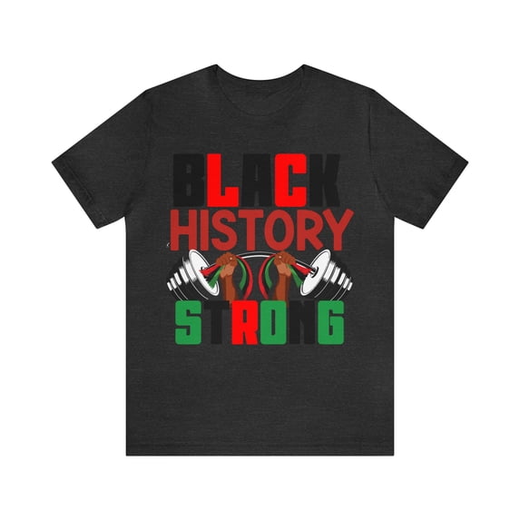 Black History Strong Shirt