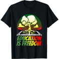 thumbnail image 1 of Black History T Shirts For Women Men Education Is Freedom T-Shirt, 1 of 4