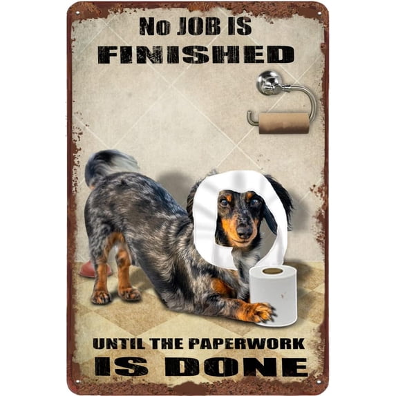 Black Hofwalter Dog Bathroom Tin Sign Roll Paper No Job is Finished Retro Sign Toilet Wall Art Shabby Chic Aluminum Sign Home Gift Wall Decor 12x8 Inch