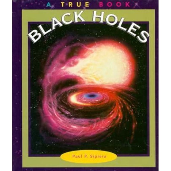 Pre-Owned Black Holes (True Books: Space) (Unknown) 0516203266 9780516203263