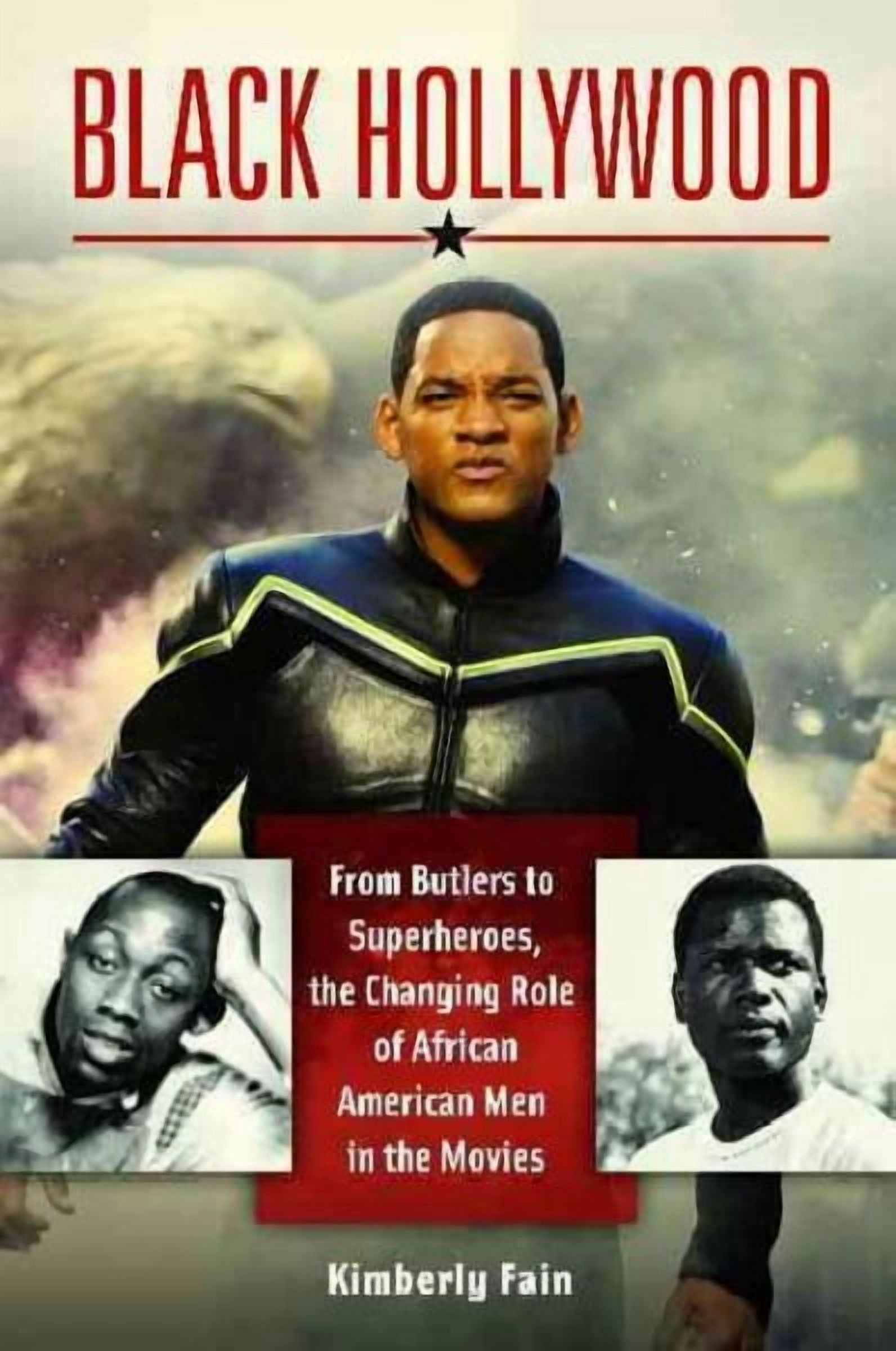 Black Hollywood: From Butlers to Superheroes, the Changing Role of ...