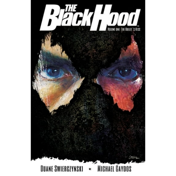 Pre-Owned The Black Hood, Volume 1: The Bullet's Kiss (Paperback) 1619889625 9781619889620