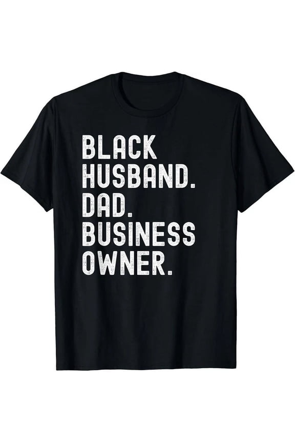 Black Husband Dad Business Owner Ceo Entrepreneur Men Gift T-Shirt Unisex S-5XL Hot Trending Shirt, Vintage Birthday Gift