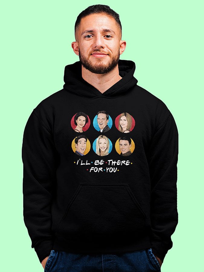 Black I will be there Hoodie for friends