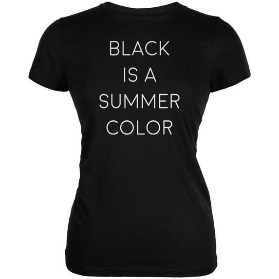 Black Is A Summer Color Juniors Soft T Shirt Black LG