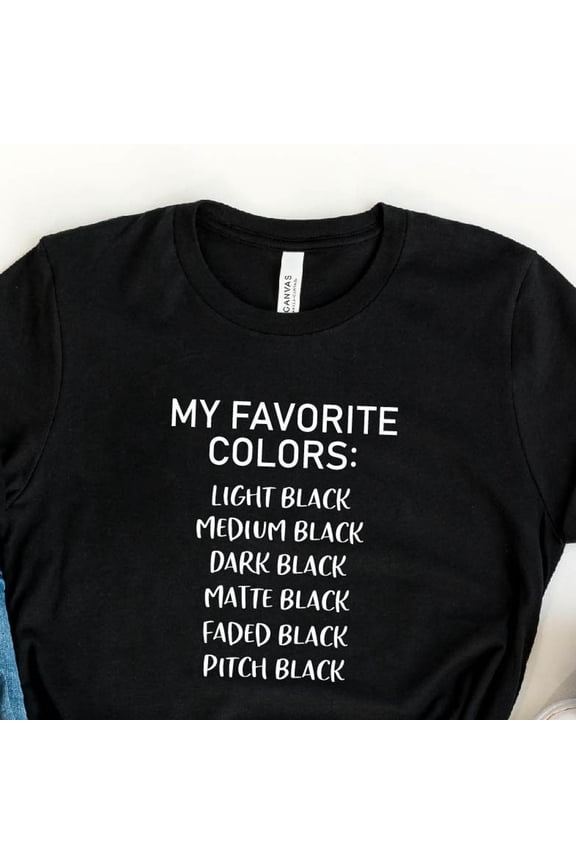 Black Is My Favorite Color T-Shirt, Shirt, Funny Black Shirt, Favorite Color Tee, Black Is My Signature Color,Black Tees For Women
