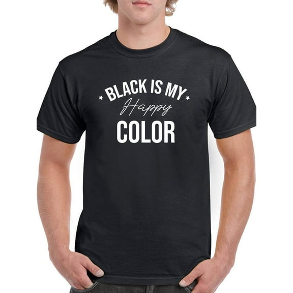 Black Is My Happy Color Quote T-Shirt Men -Image by Shutterstock, Male Large