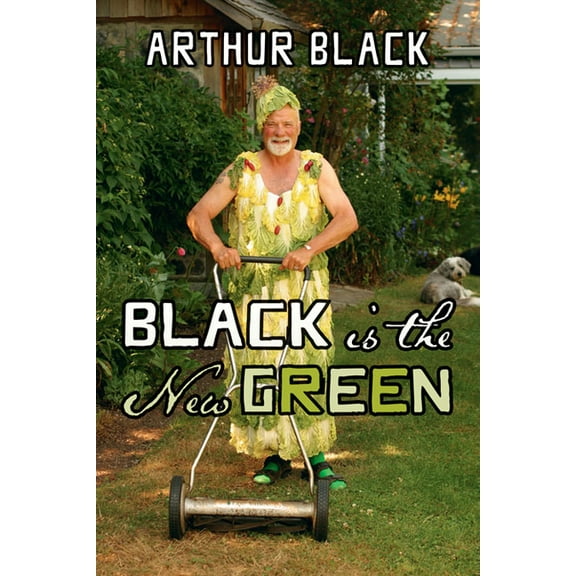 Black Is the New Green (Hardcover)