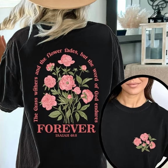 Black Isaiah 40:8 The Grass Withers Flower Fades Religious Floral Graphic Tees Print Tshirt Women Shirts S-5XL Cotton Casual Tops