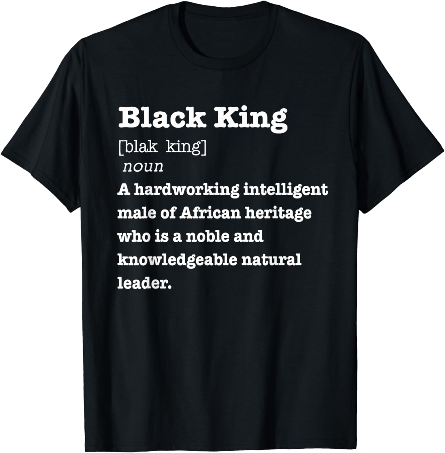 Black King Definition African Pride Melanin Educated TShirt