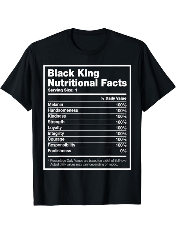 Black King Nutritional Facts Black History Month T-shirt Men