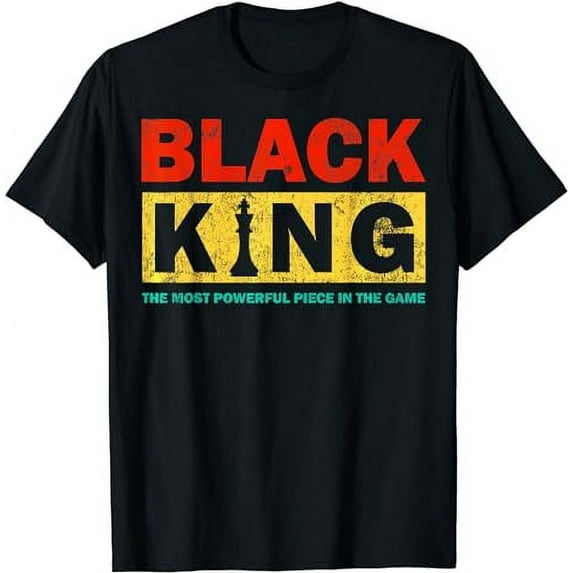 Black King The Most Powerful Piece In The Game Black Pride T-Shirt