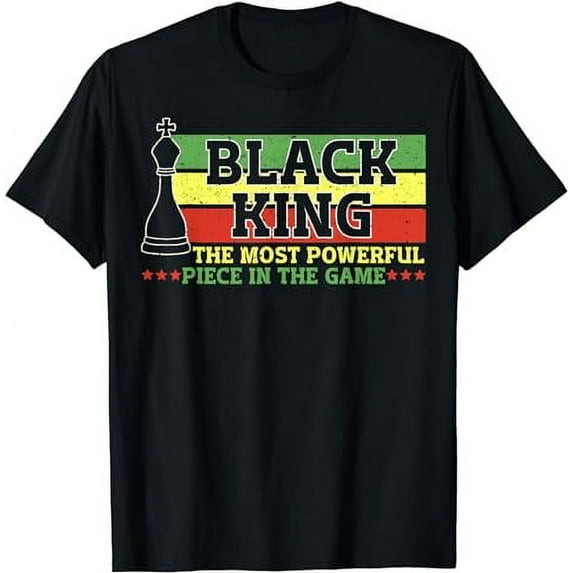 Black King The Most Powerful Piece In The Game Black Pride T-Shirt