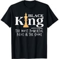 thumbnail image 1 of Black King the Most Powerful Piece in The Game Black History T-Shirt, 1 of 5