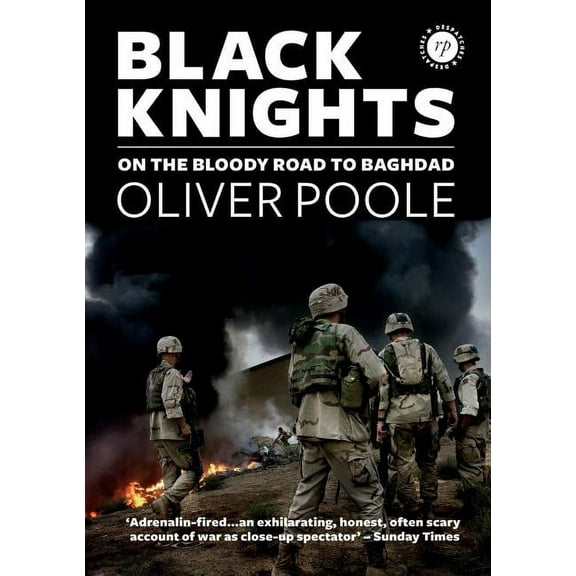 Black Knights: On the Bloody Road to Baghdad, (Paperback)