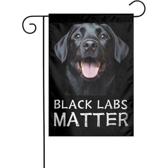 Black Labs Matter Labrador Garden Flag 12x18in Gives New Life Outdoor