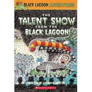 MIKE THALER; JARED LEE Black Lagoon Adventures The Talent Show from the Black Lagoon, Book 02, (Paperback)