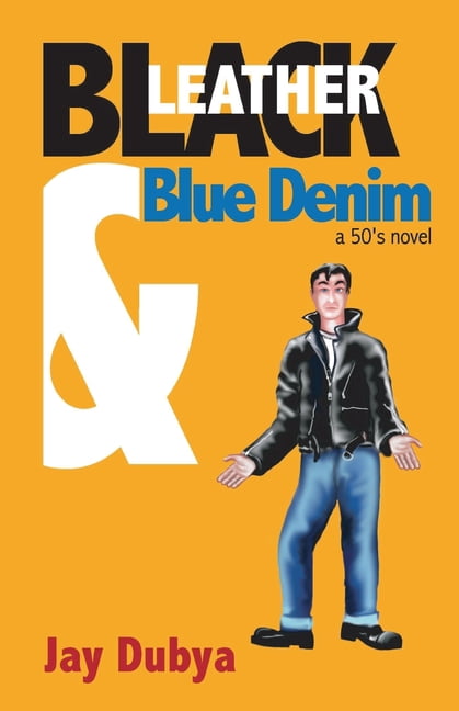 Black Leather & Blue Denim, A '50s Novel, (Paperback)
