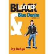 Black Leather and Blue Denim, Hardcover