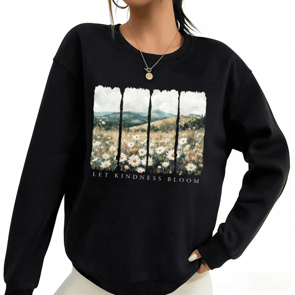Black Let Kindness Bloom Sweatshirt Women Inspirational Floral S-3XL Casual Tops
