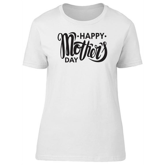Black Lettering Text Mothers Day T-Shirt Women -Image by Shutterstock, Female x-Large