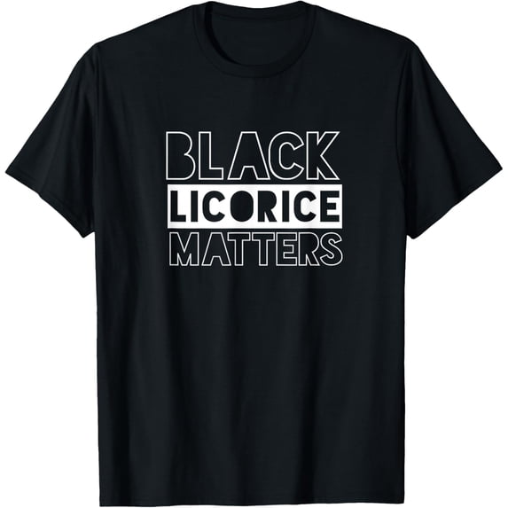 Black Licorice Matters T-Shirt