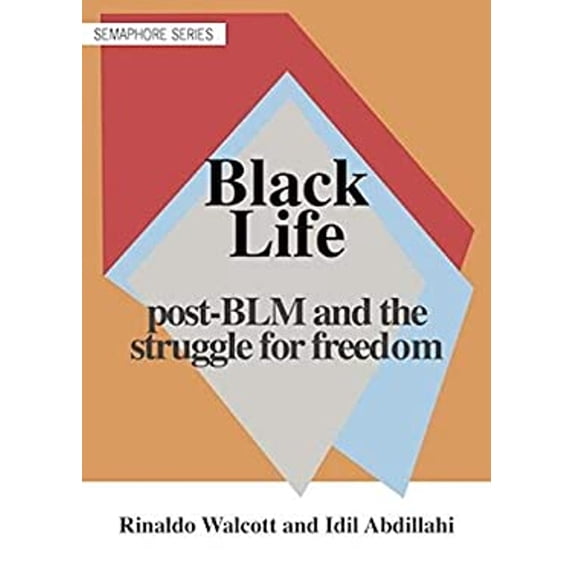 Pre-Owned Blacklife: Post-Blm and the Struggle for Freedom (Paperback) 192788621X 9781927886212