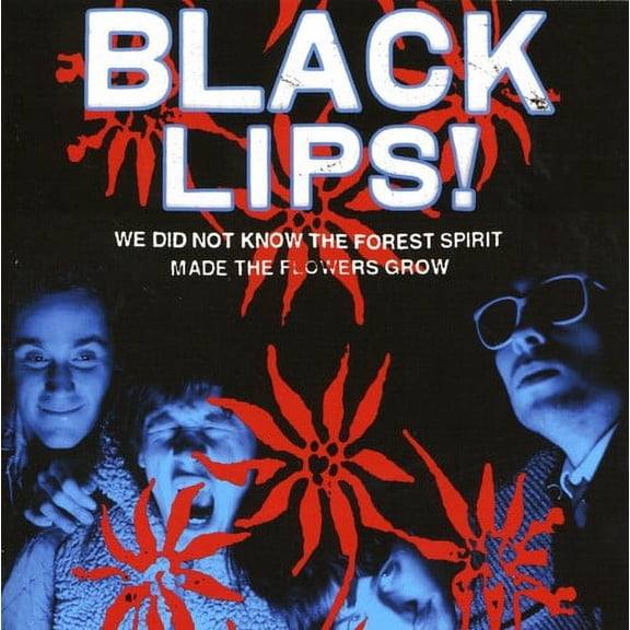 Black Lips - We Did Not Know The Forest Spirit Made The Flowers Grow - Rock - CD