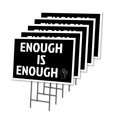 thumbnail image 1 of Black Lives Matter Enough Is Enough 5 Pack Of 12" x 16" Yard Sign & Stak | Protect Your Business, Municipality, Home & Colleagues | Made in The USA, 1 of 3