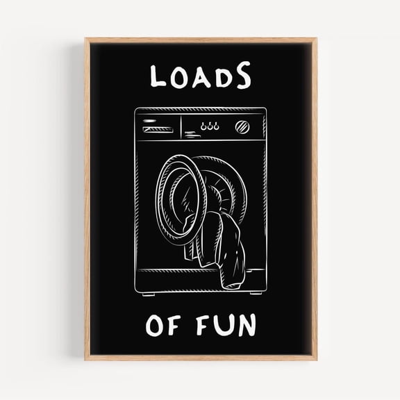Black Loads Of Fun Laundry Sign: Minimalist Laundry Room Art UNFRAMED PAPER POSTER, Home Decor, Vintage Gift, Living Room Dercor