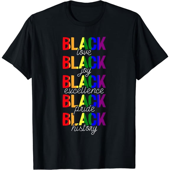 Black Love Joy Excellence Pride Black History LGBT-Q T-Shirt