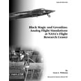 thumbnail image 1 of Black Magic and Gremlins: Analog Flight Simulations at NASA's Flight Research Center. Monograph in Aerospace History, No, (Paperback), 1 of 1
