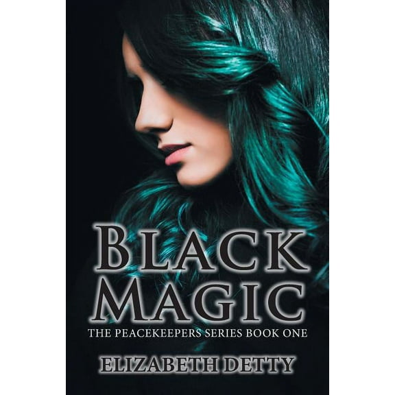 Black Magic: The Peacekeeper Book One (Paperback)