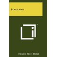 thumbnail image 1 of Black Mail (Paperback) by Henry Reed Hoke, 1 of 1