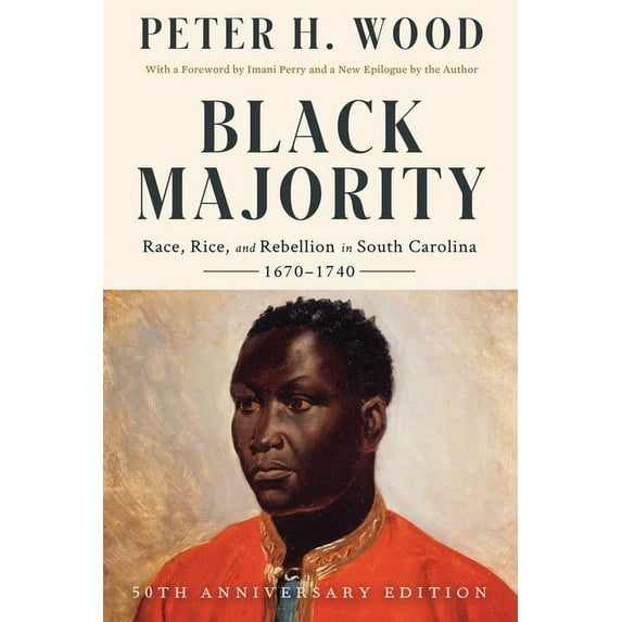 Black Majority: Race, Rice, and Rebellion in South Carolina, 1670-1740, (Paperback)