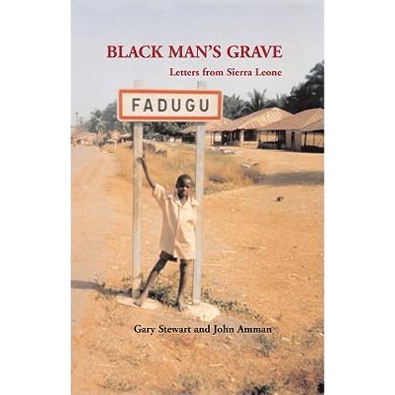 Pre-Owned Black Man's Grave: Letters from Sierra Leone (Paperback)